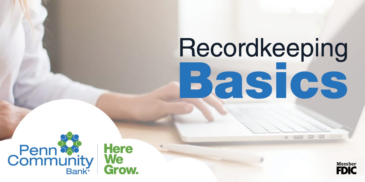 Recordkeeping Basics Penn Community Bank