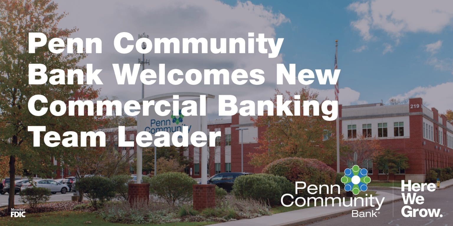 Penn Community Bank New Commercial Banking Team Leader Penn Community Bank